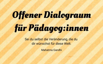 Offener Dialograum für Pädagog:innen in der Lernwerkstatt Erziehungswissenschaften